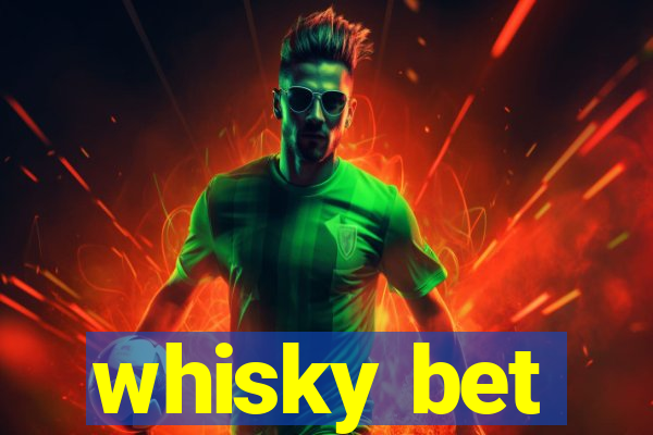 whisky bet